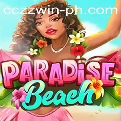ParadiseBeach Gameplay: A Dive into Tropical Entertainment and the Exciting 'cczz win' Strategy
